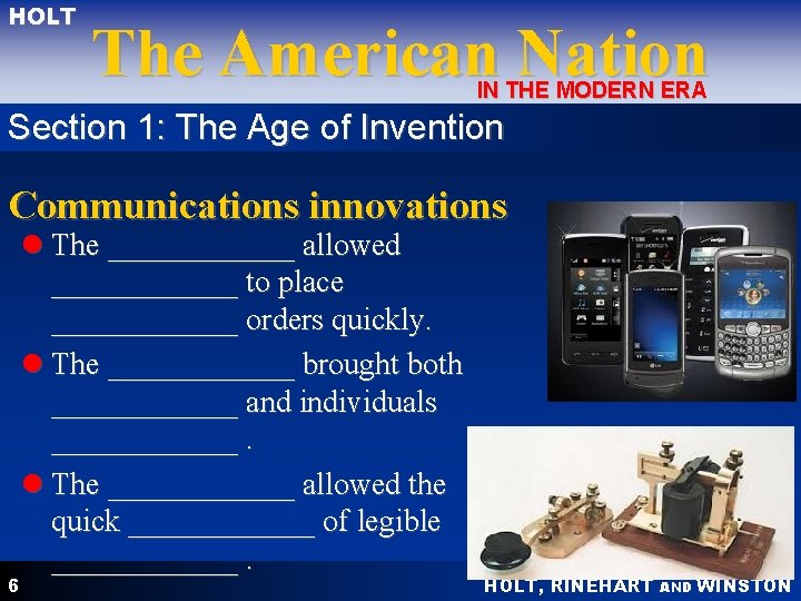 HOLT The American Nation IN THE MODERN ERA Section 1: The Age of Invention