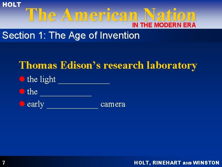 HOLT The American Nation IN THE MODERN ERA Section 1: The Age of Invention