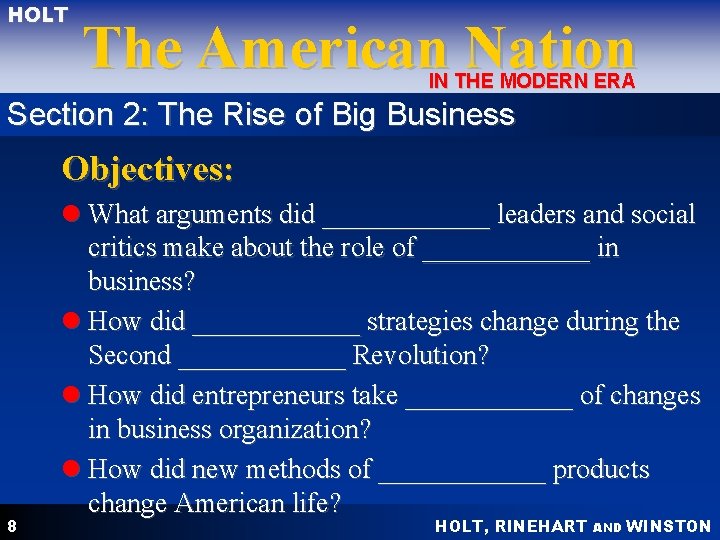 HOLT The American Nation IN THE MODERN ERA Section 2: The Rise of Big