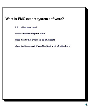 What is EMC expert system software? thinks like an expert works with incomplete data