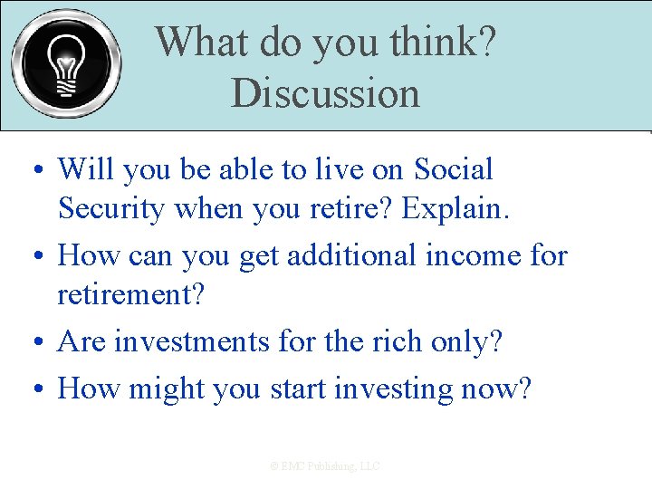 What do you think? Discussion • Will you be able to live on Social