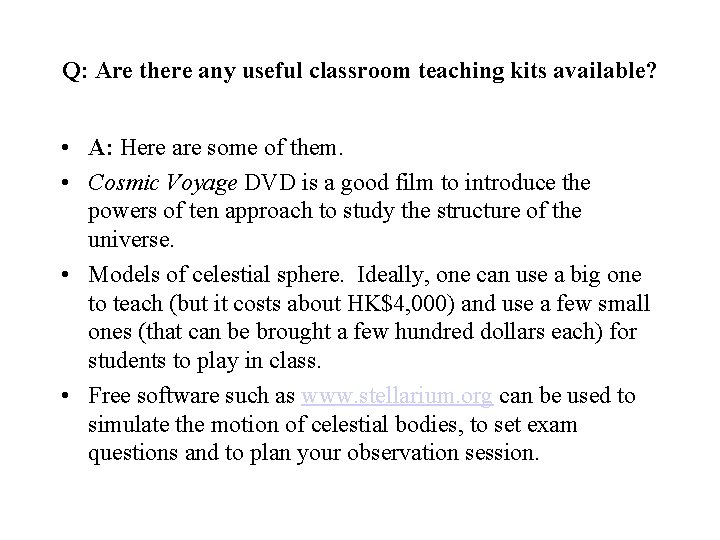 Q: Are there any useful classroom teaching kits available? • A: Here are some