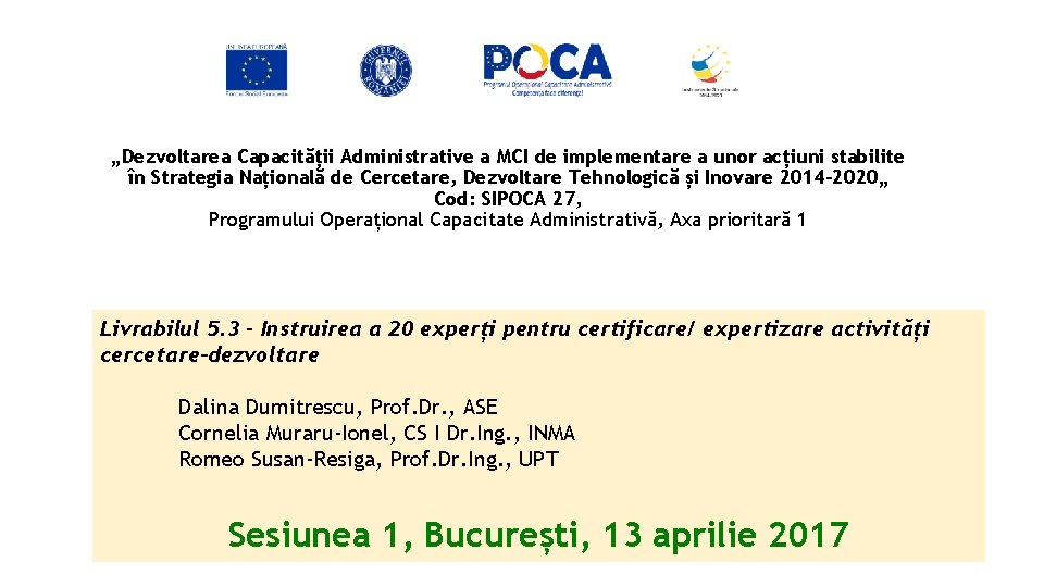 „Dezvoltarea Capacității Administrative a MCI de implementare a unor acțiuni stabilite în Strategia Națională