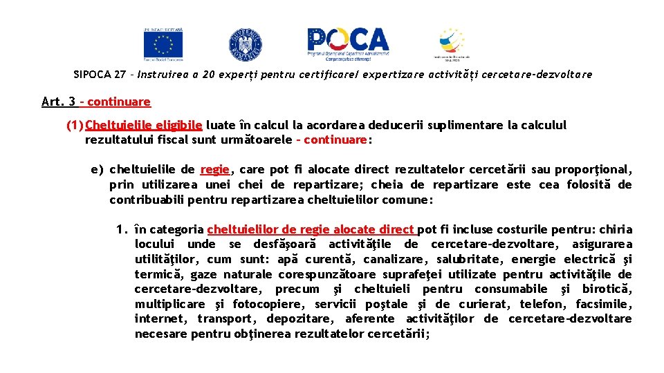 SIPOCA 27 - Instruirea a 20 experți pentru certificare/ expertizare activități cercetare-dezvoltare Art. 3