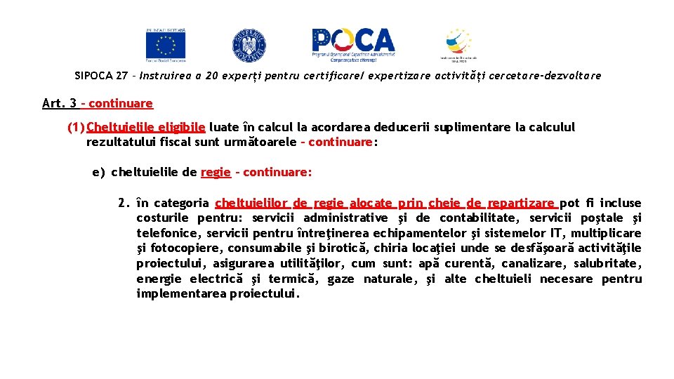 SIPOCA 27 - Instruirea a 20 experți pentru certificare/ expertizare activități cercetare-dezvoltare Art. 3