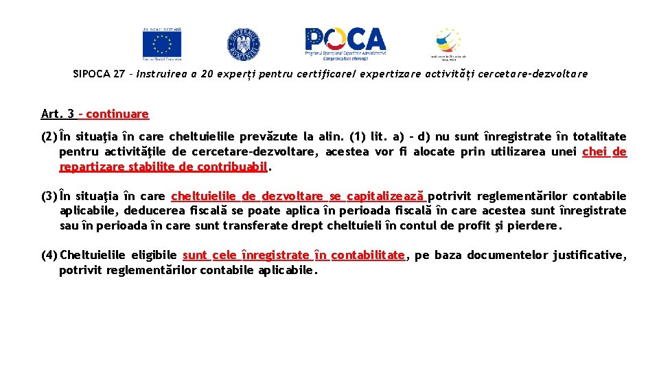 SIPOCA 27 - Instruirea a 20 experți pentru certificare/ expertizare activități cercetare-dezvoltare Art. 3