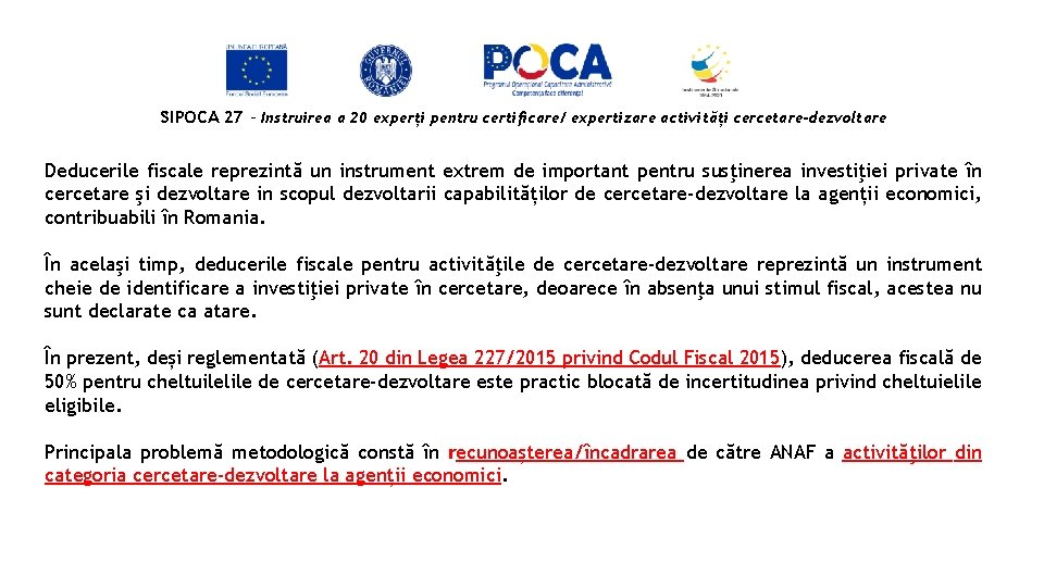 SIPOCA 27 - Instruirea a 20 experți pentru certificare/ expertizare activități cercetare-dezvoltare Deducerile fiscale