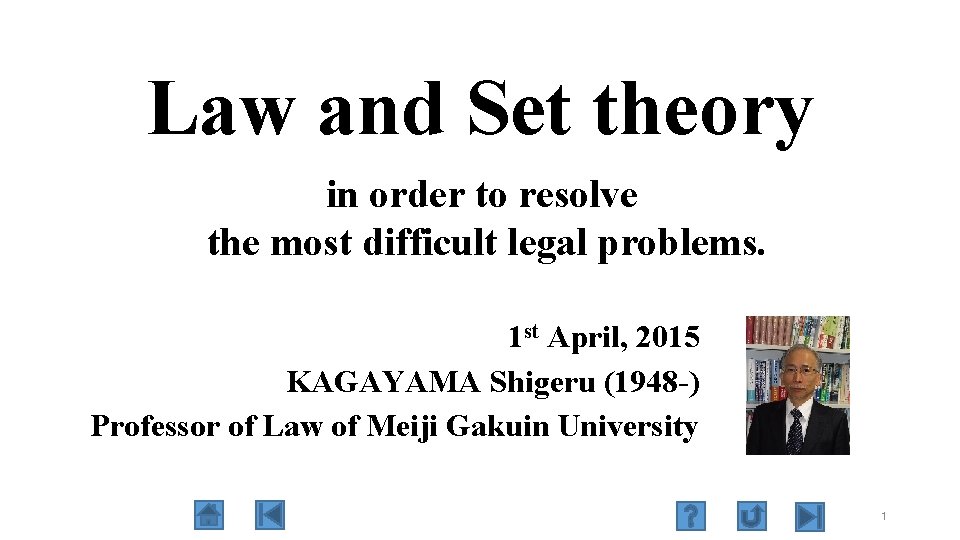 Law and Set theory in order to resolve the most difficult legal problems. 1