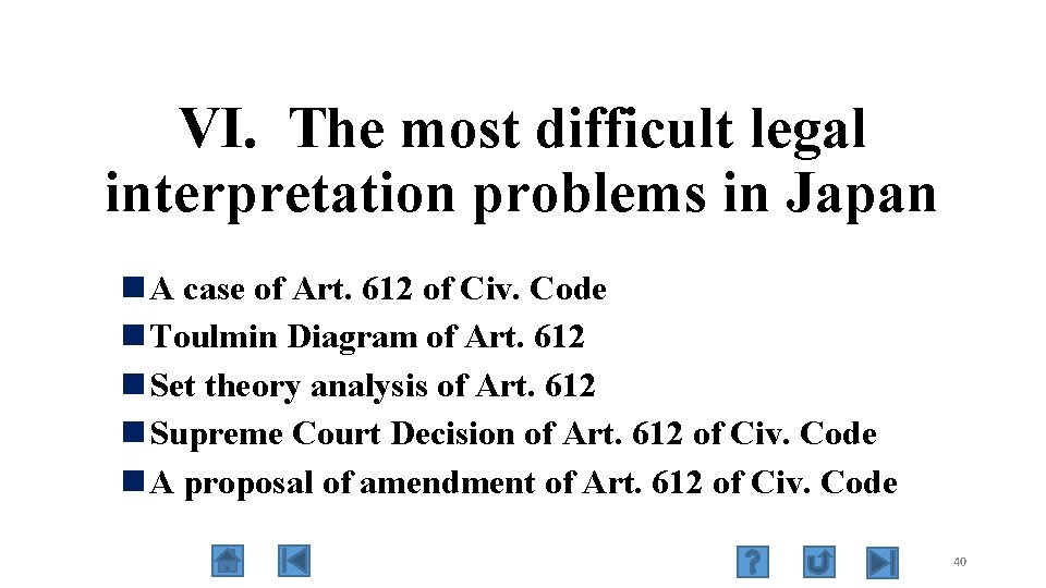VI. The most difficult legal interpretation problems in Japan n A case of Art.