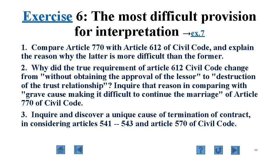 Exercise 6: The most difficult provision for interpretation →ex. 7 1. Compare Article 770