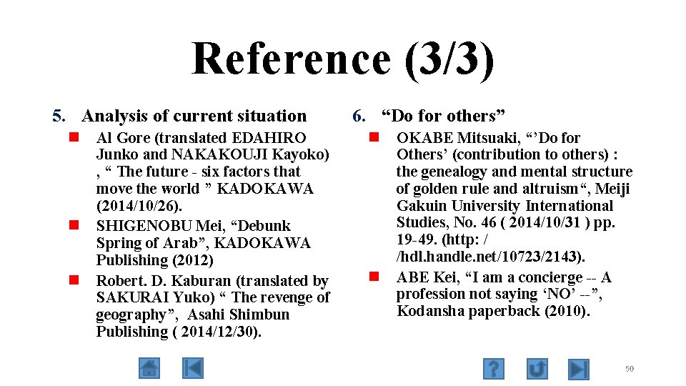 Reference (3/3) 5. Analysis of current situation n Al Gore (translated EDAHIRO Junko and