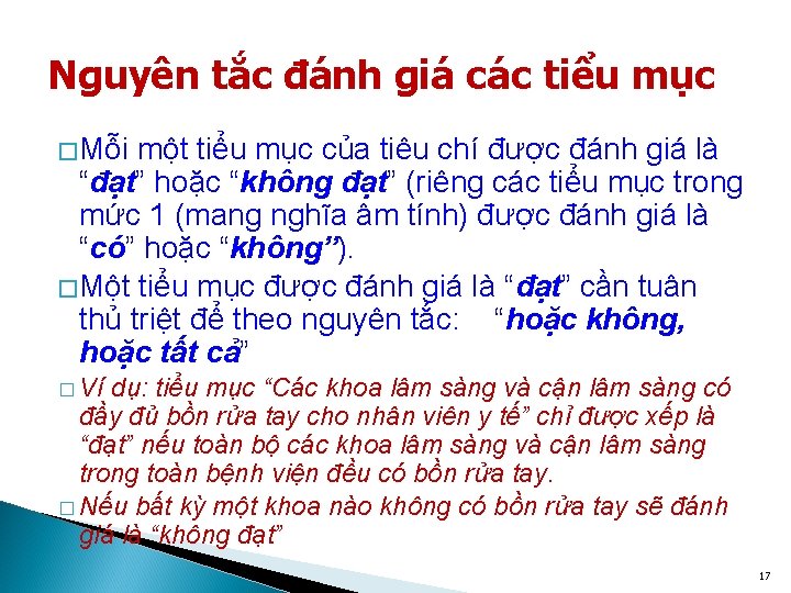 Nguyên tắc đánh giá các tiểu mục � Mỗi một tiểu mục của tiêu