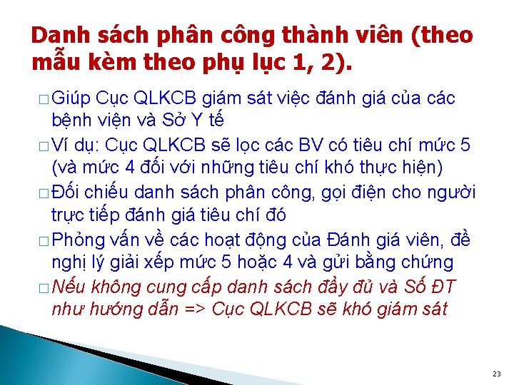 Danh sách phân công thành viên (theo mẫu kèm theo phụ lục 1, 2).