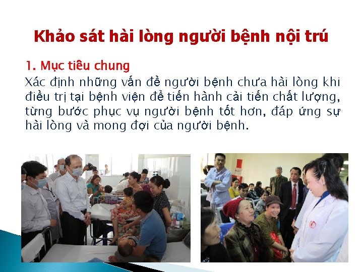 Khảo sát hài lòng người bệnh nội trú 1. Mục tiêu chung Xác định