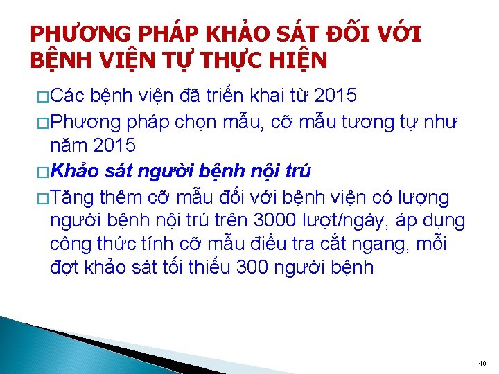 PHƯƠNG PHÁP KHẢO SÁT ĐỐI VỚI BỆNH VIỆN TỰ THỰC HIỆN � Các bệnh