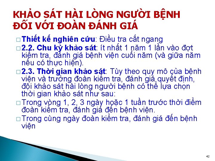 KHẢO SÁT HÀI LÒNG NGƯỜI BỆNH ĐỐI VỚI ĐOÀN ĐÁNH GIÁ � Thiết kế