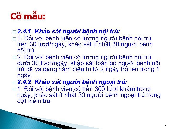 Cỡ mẫu: � 2. 4. 1. Khảo sát người bệnh nội trú: � 1.