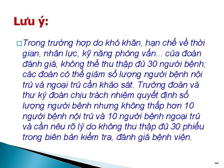 Lưu ý: � Trong trường hợp do khó khăn, hạn chế về thời gian,