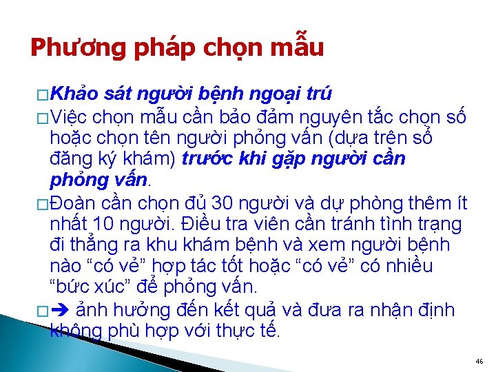 Phương pháp chọn mẫu � Khảo sát người bệnh ngoại trú � Việc chọn