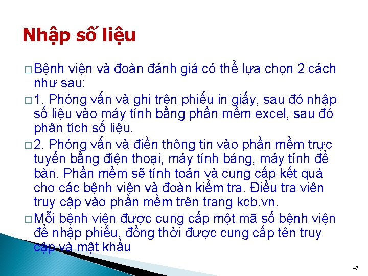 Nhập số liệu � Bệnh viện và đoàn đánh giá có thể lựa chọn