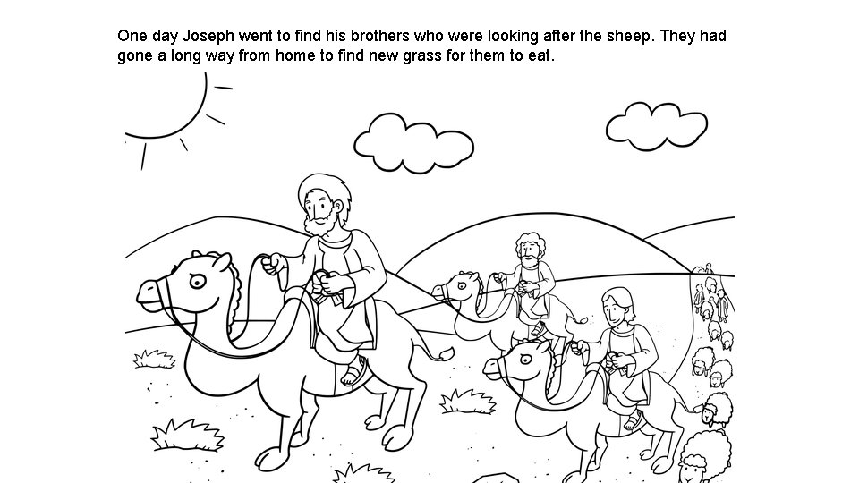 One day Joseph went to find his brothers who were looking after the sheep.