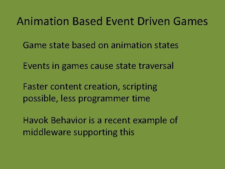 Animation Based Event Driven Games Game state based on animation states Events in games