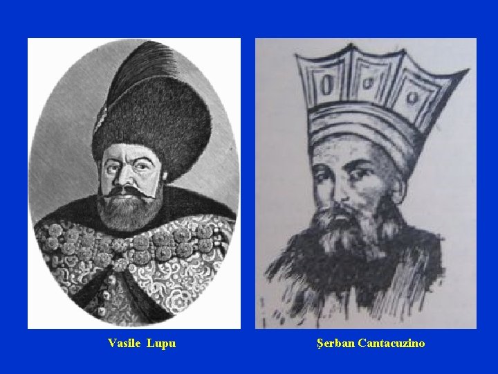 Vasile Lupu Şerban Cantacuzino 