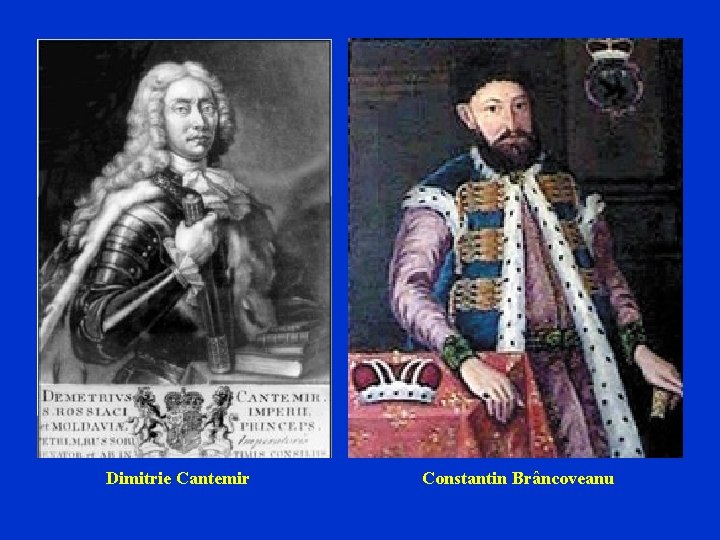 Dimitrie Cantemir Constantin Brâncoveanu 