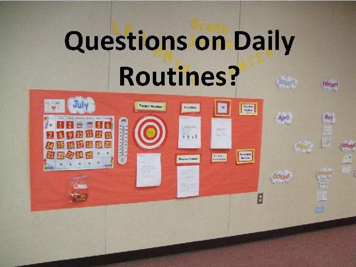 Questions on Daily Routines? 