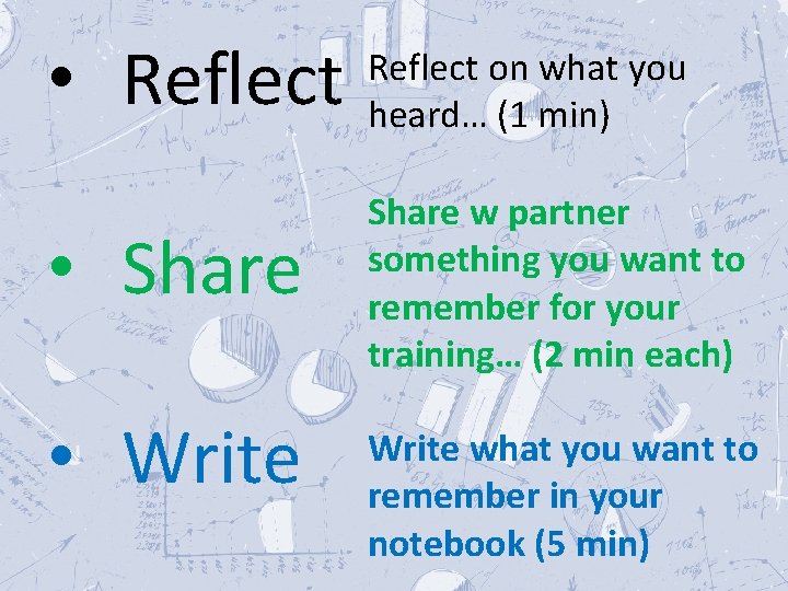  • Reflect on what you heard… (1 min) • Share w partner something
