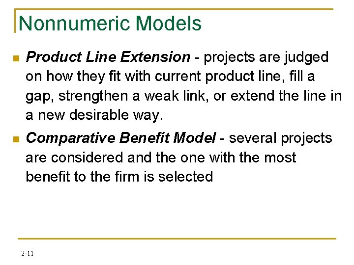 Nonnumeric Models n Product Line Extension - projects are judged on how they fit