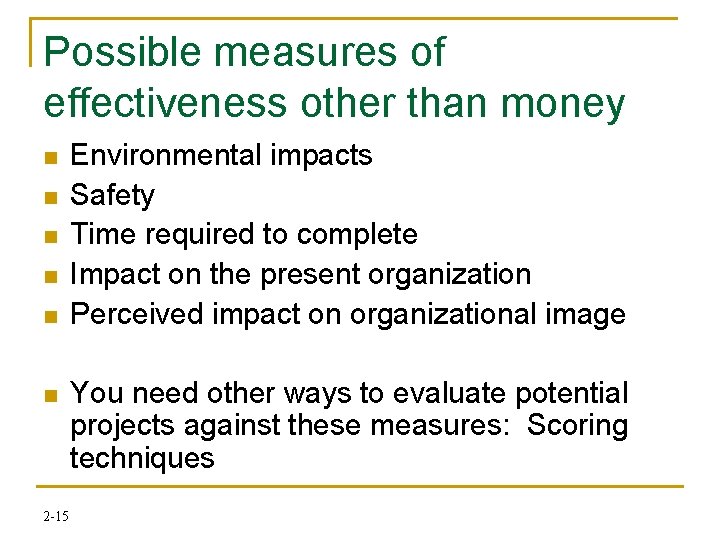 Possible measures of effectiveness other than money n n n 2 -15 Environmental impacts