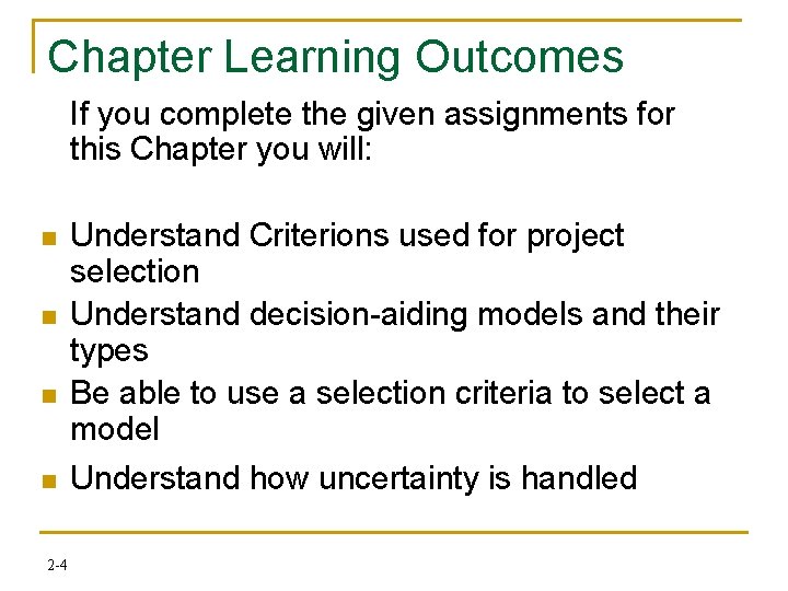 Chapter Learning Outcomes If you complete the given assignments for this Chapter you will: