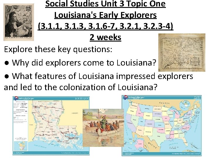 Social Studies Unit 3 Topic One Louisiana's Early Explorers (3. 1. 1, 3. 1.