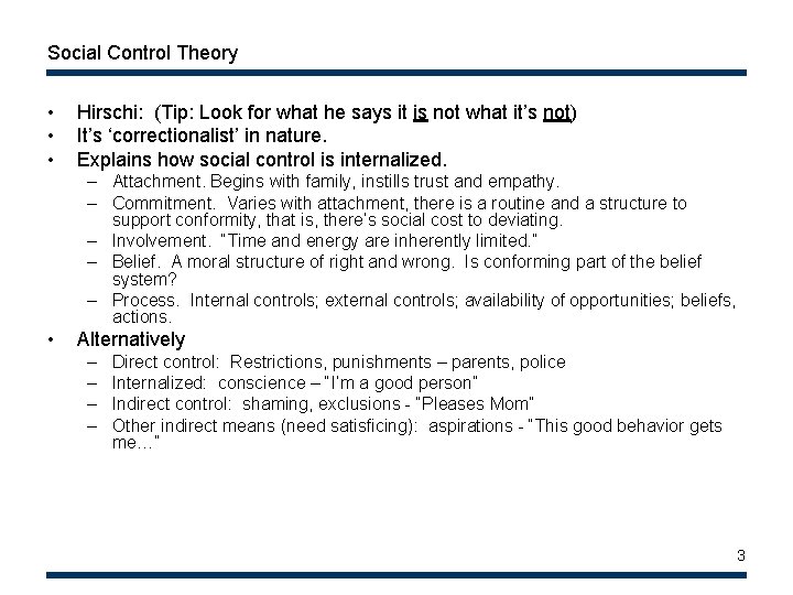 Social Control Theory • • • Hirschi: (Tip: Look for what he says it Social Control Theory • • • Hirschi: (Tip: Look for what he says it