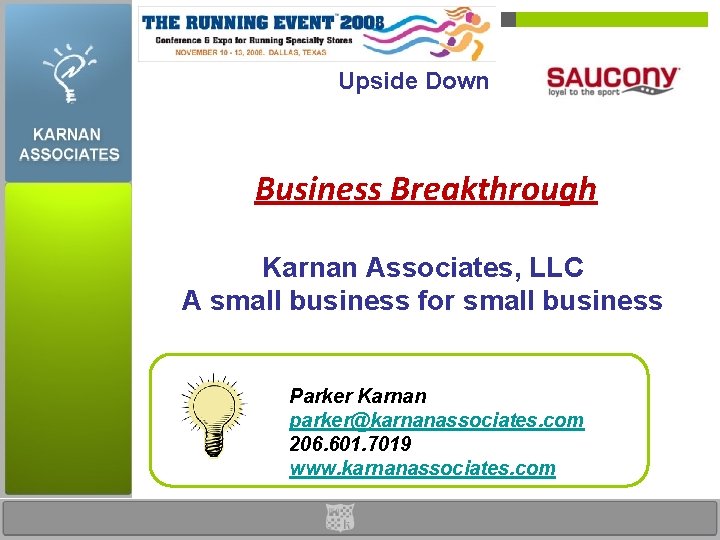 Upside Down Business Breakthrough Karnan Associates, LLC A small business for small business Parker