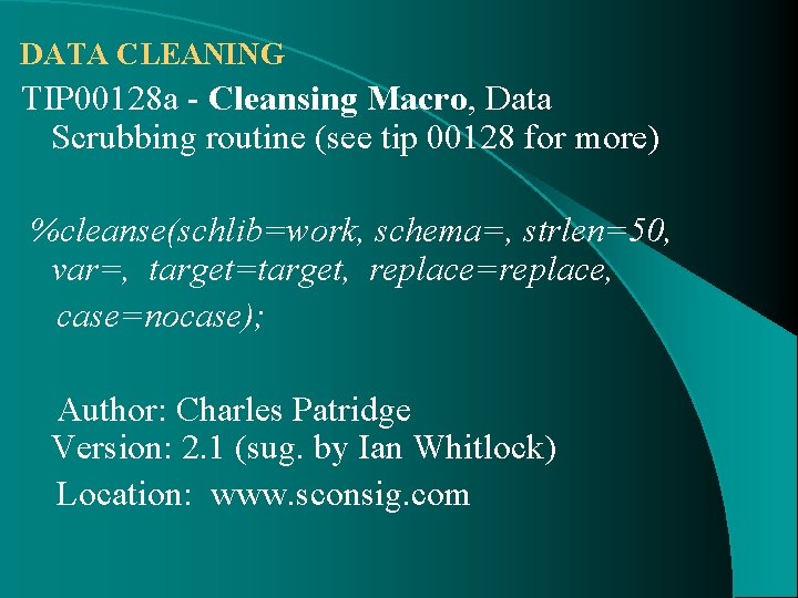 DATA CLEANING TIP 00128 a - Cleansing Macro, Data Scrubbing routine (see tip 00128