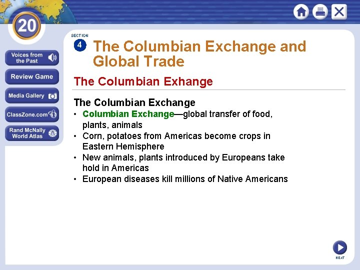 SECTION 4 The Columbian Exchange and Global Trade The Columbian Exhange The Columbian Exchange