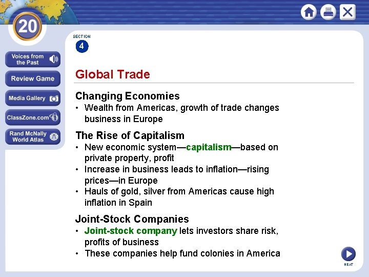 SECTION 4 Global Trade Changing Economies • Wealth from Americas, growth of trade changes