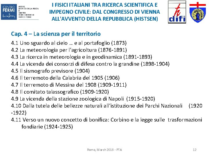 I FISICI ITALIANI TRA RICERCA SCIENTIFICA E IMPEGNO CIVILE: DAL CONGRESSO DI VIENNA ALL'AVVENTO