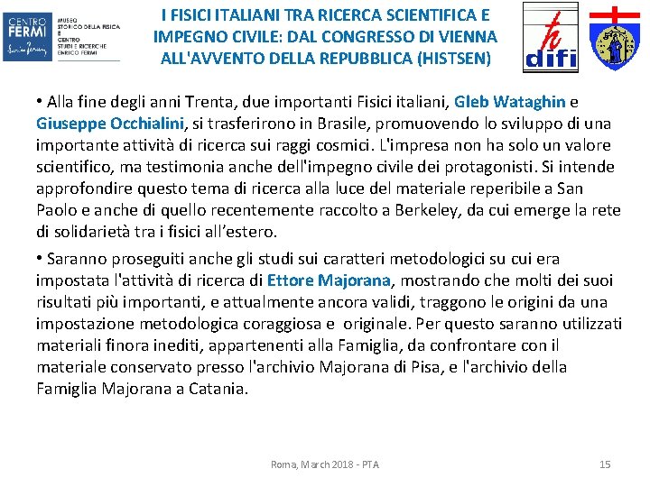 I FISICI ITALIANI TRA RICERCA SCIENTIFICA E IMPEGNO CIVILE: DAL CONGRESSO DI VIENNA ALL'AVVENTO