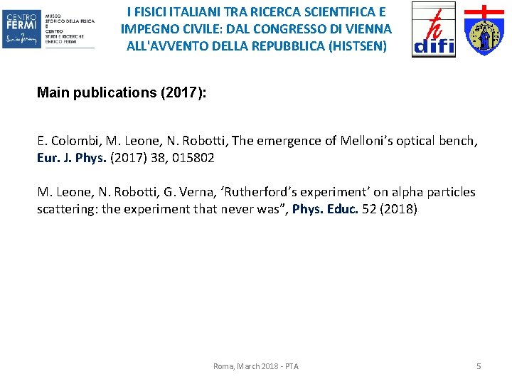 I FISICI ITALIANI TRA RICERCA SCIENTIFICA E IMPEGNO CIVILE: DAL CONGRESSO DI VIENNA ALL'AVVENTO