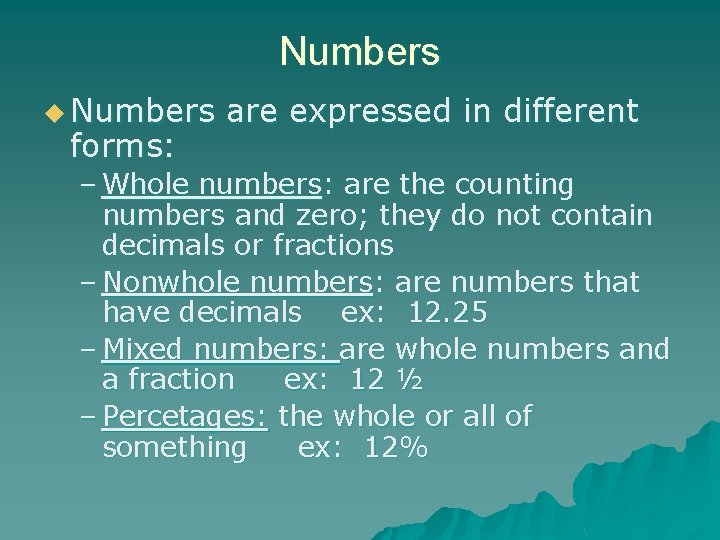 Numbers u Numbers forms: are expressed in different – Whole numbers: are the counting