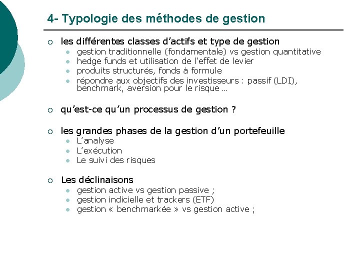 4 - Typologie des méthodes de gestion ¡ les différentes classes d’actifs et type