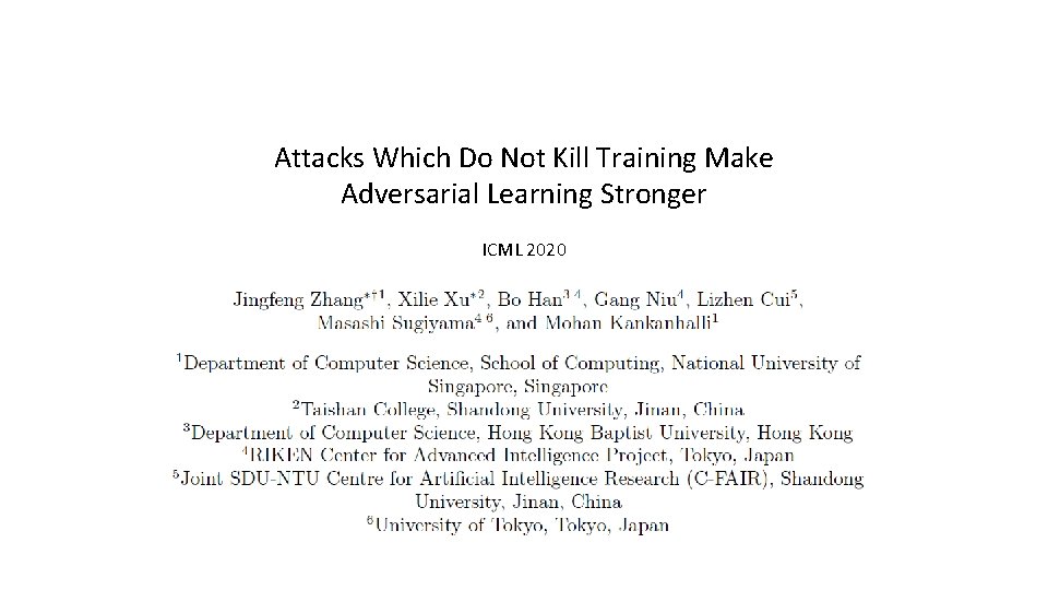 Attacks Which Do Not Kill Training Make Adversarial Learning Stronger ICML 2020 