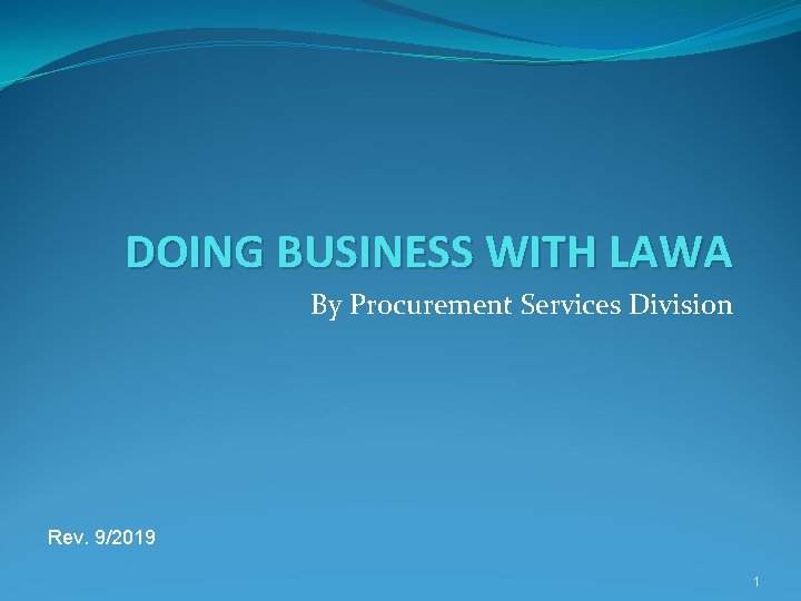 DOING BUSINESS WITH LAWA By Procurement Services Division Rev. 9/2019 1 