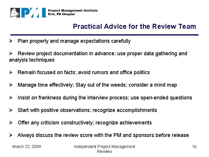 Practical Advice for the Review Team Ø Plan properly and manage expectations carefully Ø