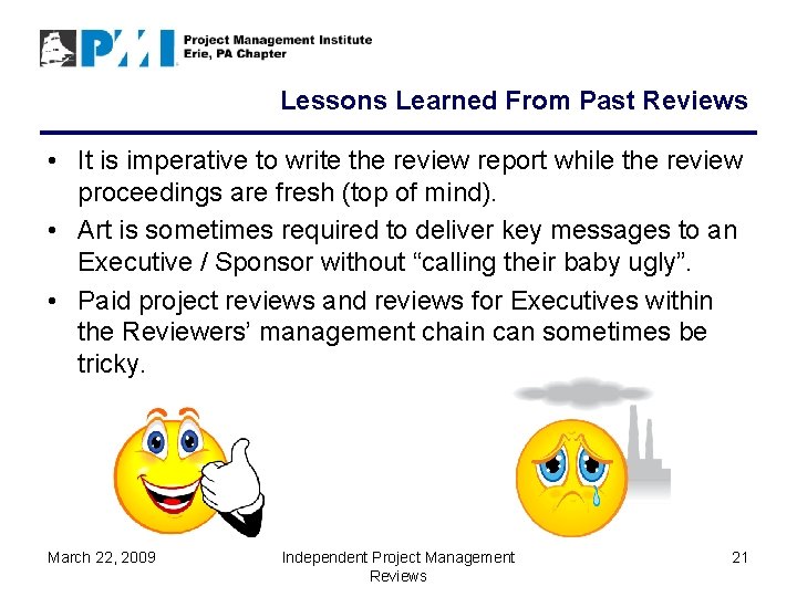Lessons Learned From Past Reviews • It is imperative to write the review report