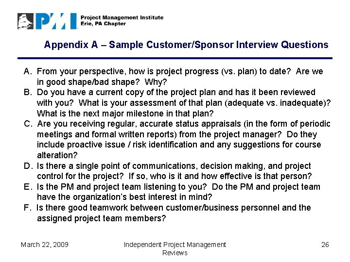 Appendix A – Sample Customer/Sponsor Interview Questions A. From your perspective, how is project