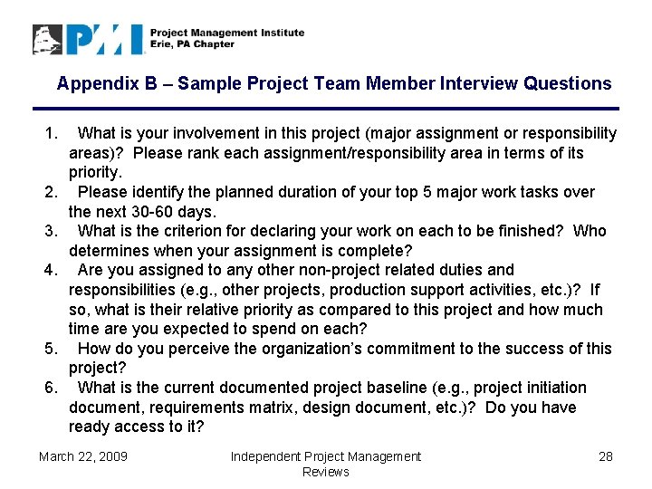 Appendix B – Sample Project Team Member Interview Questions 1. What is your involvement